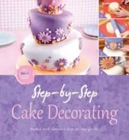 Step by Step Cake Decorating 0857806920 Book Cover