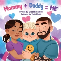 Mommy + Daddy = Me 1967616086 Book Cover