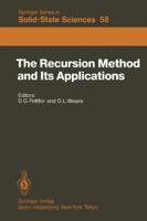 The Recursion Method and Its Applications: Proceedings of the Conference, Imperial College, London, England September 13-14, 1984 3642824463 Book Cover