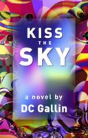 Kiss the Sky 193769822X Book Cover