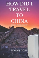 How Did I Travel to China: The Big White Journey B08GLW8WRC Book Cover