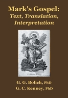 Mark's Gospel: Text, Translation, Interpretation Vol. 2 Mark 8:27-16:20 1105859819 Book Cover