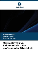 Minimalinvasive Zahnmedizin - Ein umfassender Überblick (German Edition) 6630410327 Book Cover