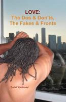 Love: The DOS & Don'ts, the Fakes & Fronts 146374594X Book Cover
