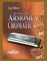 MÉTODO PARA ARMÓNICA CROMATICA: con partituras B08C958CS3 Book Cover