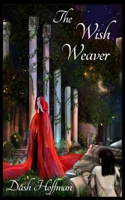 The Wish Weaver 1717561829 Book Cover