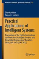 Practical Applications of Intelligent Systems: Proceedings of the Eighth International Conference on Intelligent Systems and Knowledge Engineering, Shenzhen, China, Nov 2013 3642549268 Book Cover