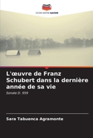 L'oeuvre de Franz Schubert dans la dernière année de sa vie (French Edition) 620699497X Book Cover