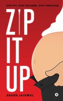 Zip It Up: Stay Fit, Stay Focused, Stay Fabulous B0FD3QRS23 Book Cover