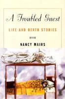 A Troubled Guest: Life and Death Stories 0807062499 Book Cover
