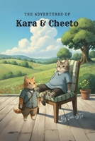 The Adventures of Kara & Cheeto: A Tale of Tetraterra B0GWN7CYLV Book Cover