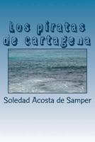 Los Piratas en Cartagena 154727686X Book Cover