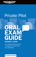Private Oral Exam Guide: The Comprehensive Guide to Prepare You for the FAA Oral Exam (Oral Exam Guide series) 1560275790 Book Cover