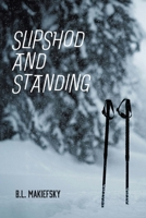 Slipshod and Standing B0F81P2SYC Book Cover