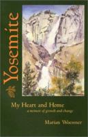 Yosemite-My Heart and Home: A Memoir of Growth and Change 1564743969 Book Cover