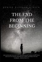 THE END FROM THE BEGINNING 1719947503 Book Cover