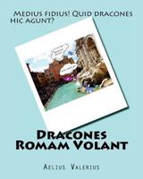 Dracones Romam Volant 1492273430 Book Cover