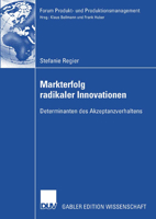 Markterfolg Radikaler Innovationen: Determinanten Des Akzeptanzverhaltens 3835007971 Book Cover