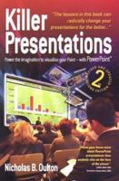 KILLER PRESENTATIONS: Power to the Imagination to Visualise Your Point - with PowerPoint 1845281845 Book Cover