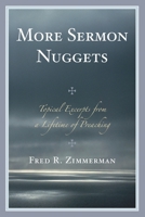 More Sermon Nuggets: Topical Excerpts from a Lifetime of Preaching 0761866523 Book Cover