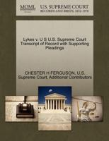 Lykes v. U S U.S. Supreme Court Transcript of Record with Supporting Pleadings 127034224X Book Cover