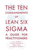 The Ten Commandments of Lean Six SIGMA: A Guide for Practitioners 1789736900 Book Cover