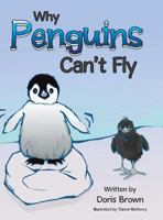 Why Penguins Can't Fly 1496972775 Book Cover