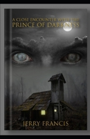 A Close Encounter With the Prince of Darkness B0B4DCLLNY Book Cover