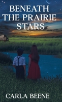 Beneath the Prairie Stars 4824185734 Book Cover
