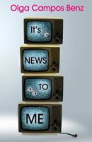 It's News to Me 1540712478 Book Cover