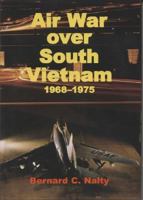 Air War Over South Vietnam, 1968-1975 1478118644 Book Cover