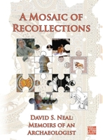 A Mosaic of Recollections: Memoirs of an Archaeologist 1803279354 Book Cover