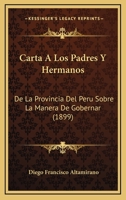 Carta a Los Padres Y Hermanos De La Provincia Del Perú Sobre La Manera De Gobernar 1145872875 Book Cover