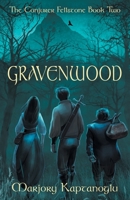 Gravenwood: The Conjurer Fellstone Book Two 0999449249 Book Cover
