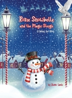 Rosie Snowbelle and the Magic Sleigh 1605716588 Book Cover
