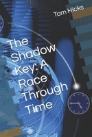 The Shadow Key: A Race Through Time B0DJ79R51G Book Cover