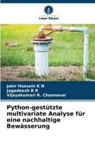 Python-gestützte multivariate Analyse für eine nachhaltige Bewässerung (German Edition) 6209852424 Book Cover