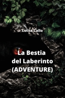 La Bestia del Laberinto (ADVENTURE) (Spanish Edition) B0CN4W5HVD Book Cover