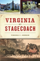 Virginia by Stagecoach 1467141011 Book Cover
