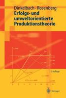 Erfolgs- und umweltorientierte Produktionstheorie (Heidelberger Lehrtexte Wirtschaftswissenschaften) 3540408576 Book Cover