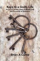 Keys to a Godly Life 0244171009 Book Cover