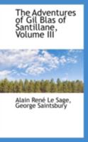 The Adventures of Gil Blas of Santillane, Volume 3 1142713547 Book Cover