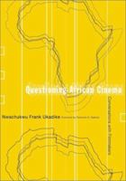 Questioning African Cinema: Conversations With Filmmakers 081664005X Book Cover