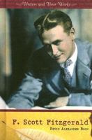 F. Scott Fitzgerald (Writers and Their Works) 0761419470 Book Cover