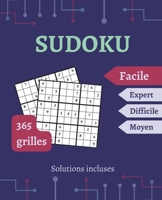 SUDOKU pour adultes : niveau Facile | 1 grille par jour pendant les 365 jours de l’année | Solutions incluses. (French Edition) B0CTYYC31C Book Cover