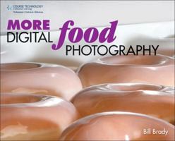 More Digital Food Photography 1435454189 Book Cover