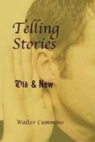 Telling Stories: Old & New 0692352406 Book Cover