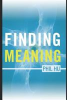 Finding Meaning 1794069461 Book Cover