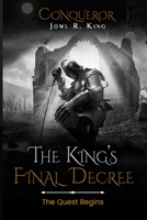 Conqueror: The King's Final Decree 1470116111 Book Cover