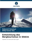 Entwicklung des Bergtourismus in Sikkim (German Edition) 6630173597 Book Cover